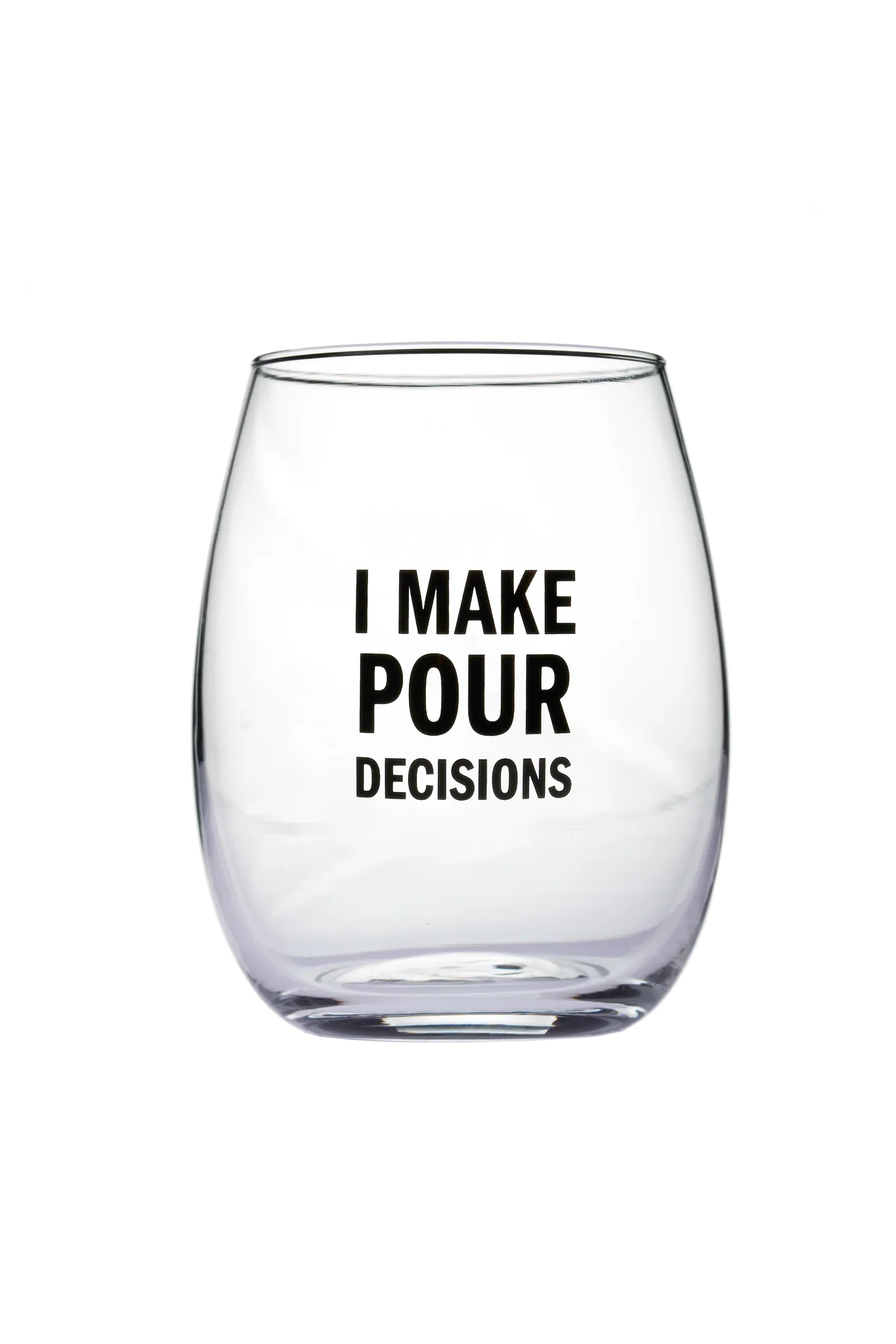 WINE GLASS - I MAKE POUR DECISIONS