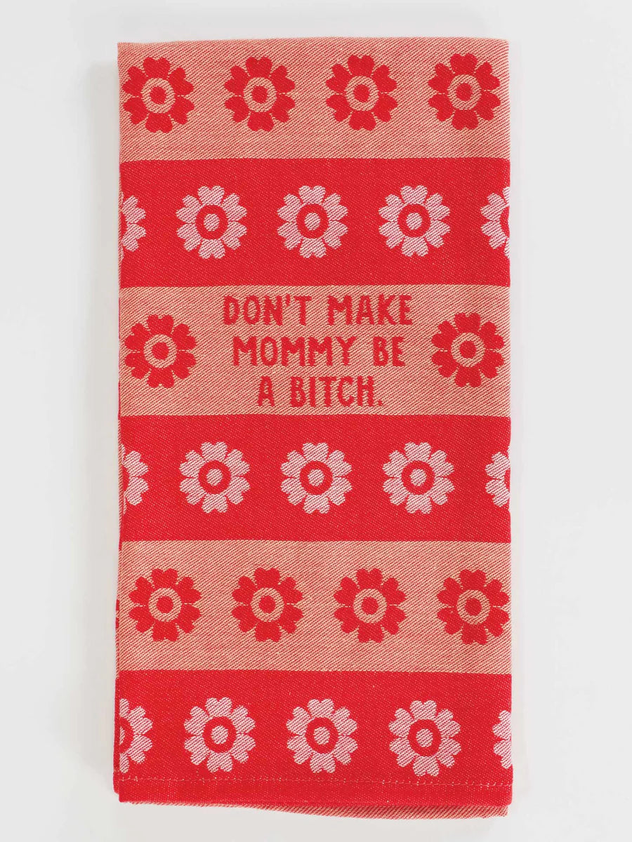 TOWEL WOVEN - DON'T MAKE MOMMY