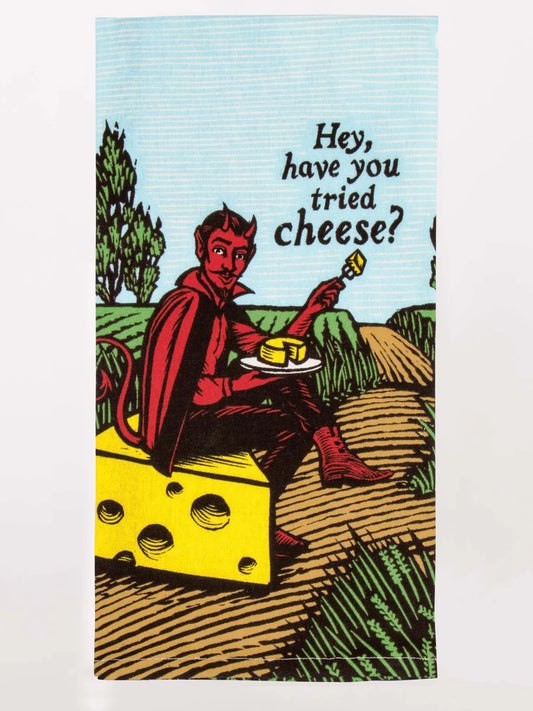TOWEL - HAVE YOU TRIED CHEESE?