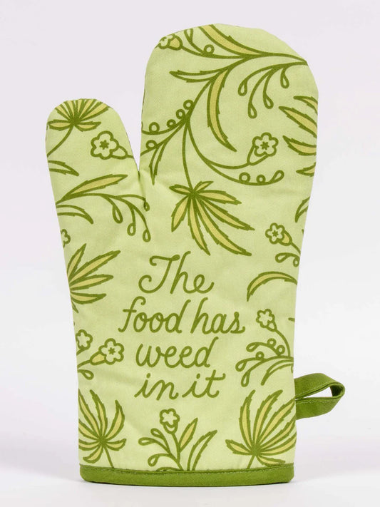 MITT - FOOD HAS WEED IN IT