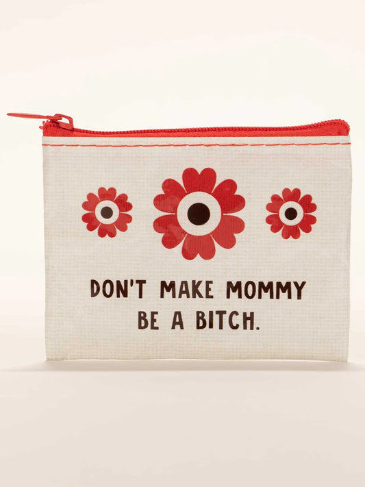 COIN - DON'T MAKE MOMMY