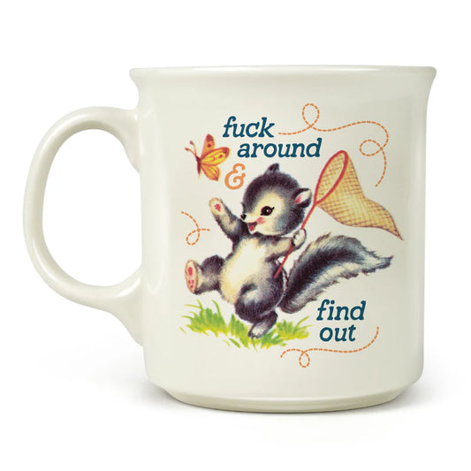 MUG - FUCK AROUND AND FIND OUT
