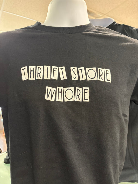 TEE - THRIFT STORE WHORE
