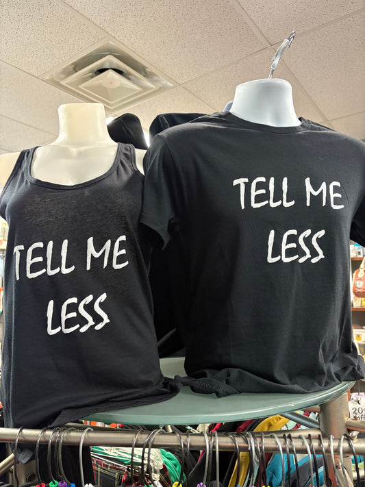 TEE - TELL ME LESS