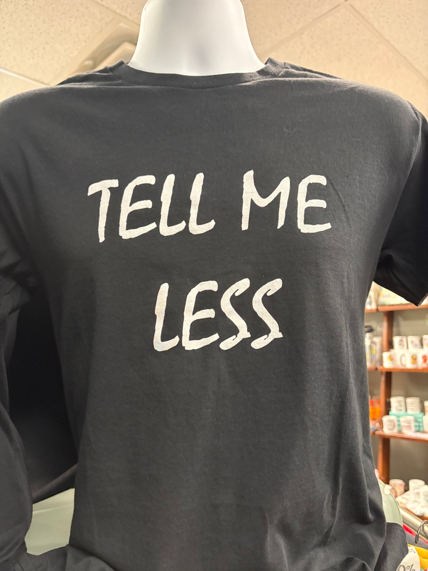 TEE - TELL ME LESS