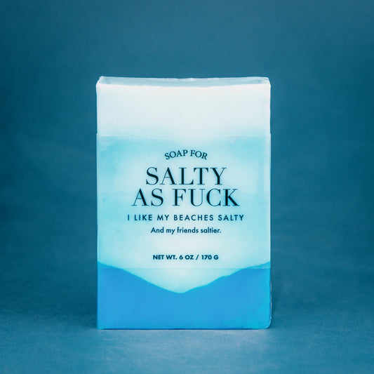 SOAP FOR SALTY AS FUCK