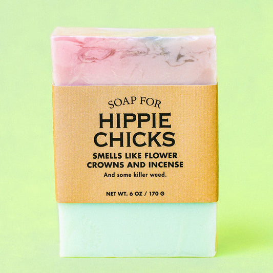 SOAP FOR HIPPIE CHICKS