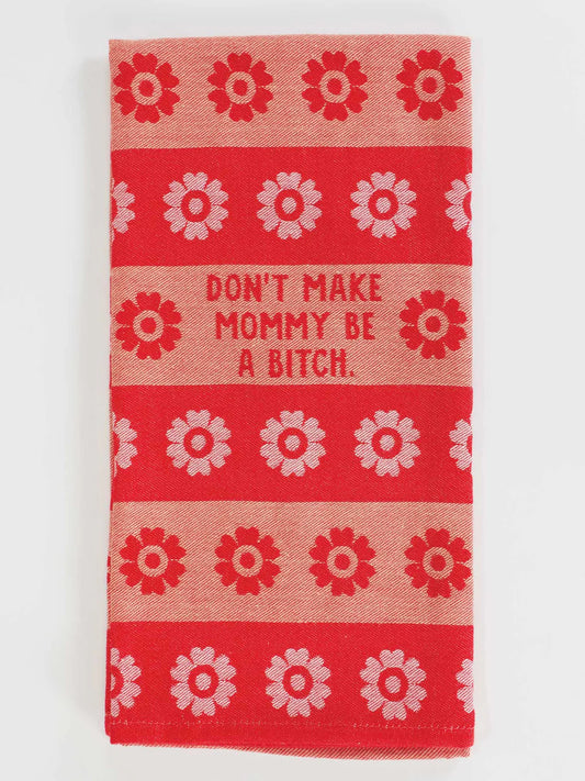 TOWEL WOVEN - DON'T MAKE MOMMY