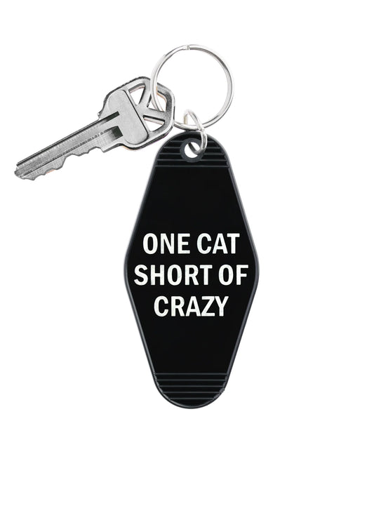 KEYCHAIN - ONE CAT SHORT OF CRAZY